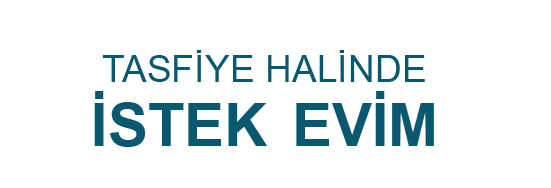 Tasfiye Halinde İstek Evim Gayrimenkul Otomotiv Pazarlama ve Ticaret A.Ş.